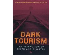 Malcolm Foley John Lennon Dark Tourism (Tascabile)