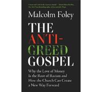 Malcolm Foley The Anti-Greed Gospel (Tascabile)