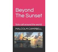 Malcolm Frederick Campbell Beyond The Sunset (Tascabile) Beyond the Sunset