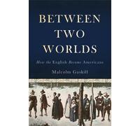 Malcolm Gaskill Between Two Worlds (Copertina rigida)