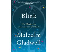 Malcolm Gladwell Blink: Die Macht des unbewussten Denkens (Tascabile)
