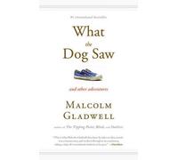 Malcolm Gladwell What the Dog Saw (Copertina rigida)