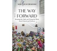 Malcolm Graham The Way Forward (Copertina rigida)