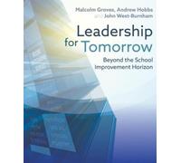 Malcolm Groves John West-Burnham Leadership for Tomorrow (Tascabile)