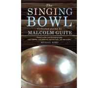 Malcolm Guite The Singing Bowl (Copertina rigida)