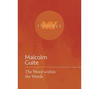 Malcolm Guite The Word within the Words (Tascabile) My Theology