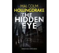 Malcolm Hollingdrake The Hidden Eye: 4 (Merseyside Crime Series) (Tascabile)