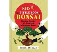 Malcolm Hughes Kath Hughes RHS The Little Book of Bonsai (Copertina rigida)