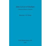 Malcolm J B Hislop John Lewyn of Durham (Tascabile)