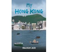 Malcolm Jack My Hong Kong (Tascabile)