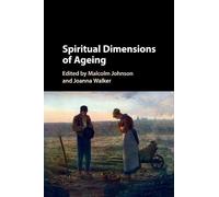 Malcolm Johnson Spiritual Dimensions of Ageing (Tascabile)