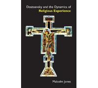Malcolm Jones Dostoevsky and the Dynamics of Religious Experi (Copertina rigida)