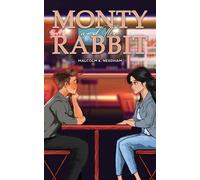 Malcolm K. Needham Monty and the Rabbit (Tascabile)