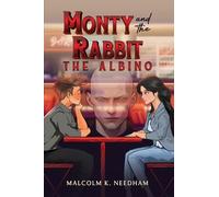 Malcolm K. Needham Monty and the Rabbit: The Albino (Tascabile)