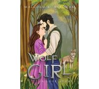 Malcolm K. Needham Wolf Girl : A Love Story (Tascabile)