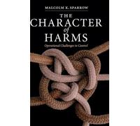 Malcolm K. Sparrow The Character of Harms (Copertina rigida)