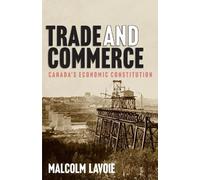 Malcolm Lavoie Trade and Commerce (Copertina rigida) Carleton Library Series