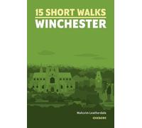 Malcolm Leatherdale 15 Short Walks Winchester (Tascabile)