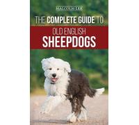 Malcolm Lee The Complete Guide to Old English Sheepdogs (Copertina rigida)