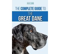 Malcolm Lee The Complete Guide to the Great Dane (Tascabile)