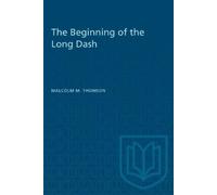 Malcolm M Thomson The Beginning of the Long Dash (Tascabile) Heritage