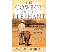Malcolm MacPherson The Cowboy and His Elephant (Tascabile)