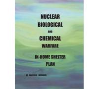 Malcolm McDanie Nuclear, Biological and Chemical Warfare In-Home she (Tascabile)