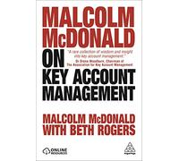 Malcolm McDonald on Key Account Management by McDonald, Malcolm
