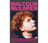 Malcolm McLaren: The Autobiography