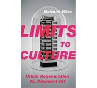 Malcolm Miles Limits to Culture (Copertina rigida)