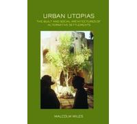 Malcolm Miles Urban Utopias (Tascabile)