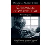 Malcolm Muggeridge Chronicles of Wasted Time (Tascabile)