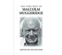Malcolm Muggeridge The Very Best of Malcolm Muggeridge (Tascabile)