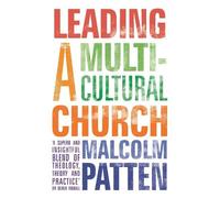 Malcolm Patten Leading a Multicultural Church (Tascabile)