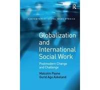 Malcolm Payne Gurid Aga Aske Globalization and International Social (Tascabile)