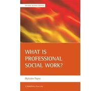 Malcolm Payne Payne, Malcolm What is professional social work? (Tascabile)