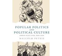 Malcolm Petrie Popular Politics and Political Culture (Copertina rigida)