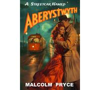 Malcolm Pryce A Streetcar Named Aberystwyth (Tascabile)