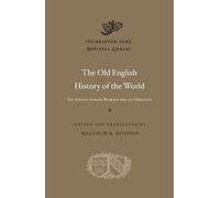 Malcolm R. Godden The Old English History of the World (Copertina rigida)