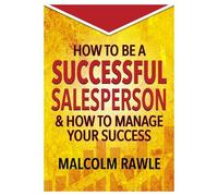 Malcolm Rawle How to be a Successful Sales Person (Tascabile)