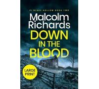 Malcolm Richards Down in the Blood (Tascabile) PI Blake Hollow