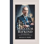 MALCOLM RIFKIND: The Power Player - A Career Built on Strategy and Diplomacy