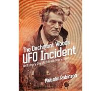 Malcolm Robinso The Dechmont Woods UFO Incident (An Ordinary Day, An (Tascabile)