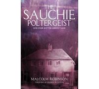 Malcolm Robinso The Sauchie Poltergeist (And other Scottish ghostly (Tascabile)