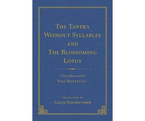 Malcolm Smith The Tantra Without Syllables (Volume 3) and The (Copertina rigida)