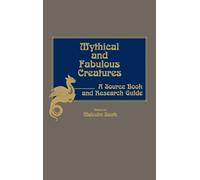 Malcolm South Mythical and Fabulous Creatures (Copertina rigida)