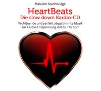 Malcolm Southbr Heart Beats - Die Slow Down Kardio-CD: Wohltuende und perfe (CD)