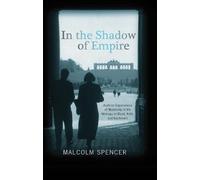 Malcolm Spencer In the Shadow of Empire (Tascabile)