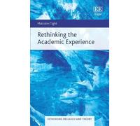 Malcolm Tight Rethinking the Academic Experience (Copertina rigida)