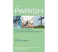 Malcolm Torry The Parish: People, Place and Ministry (Copertina rigida)